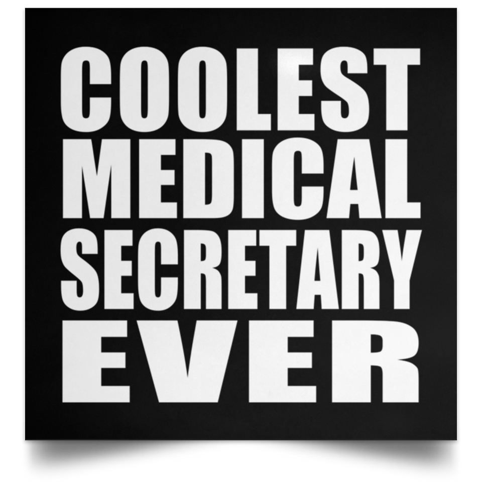 Coolest Medical Secretary Ever - Poster Square