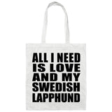 All I Need Is Love And My Swedish Lapphund - Tote Bag White