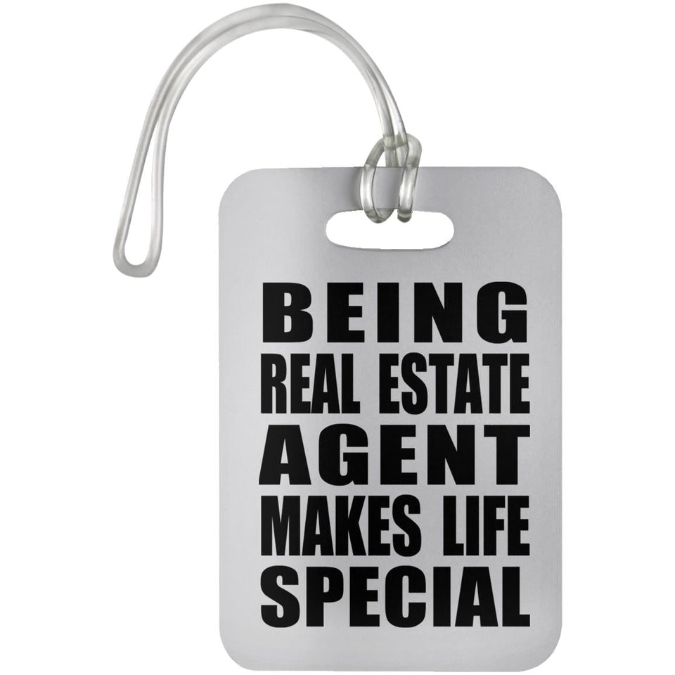 Being Real Estate Agent Makes Life Special - Luggage Bag Tag