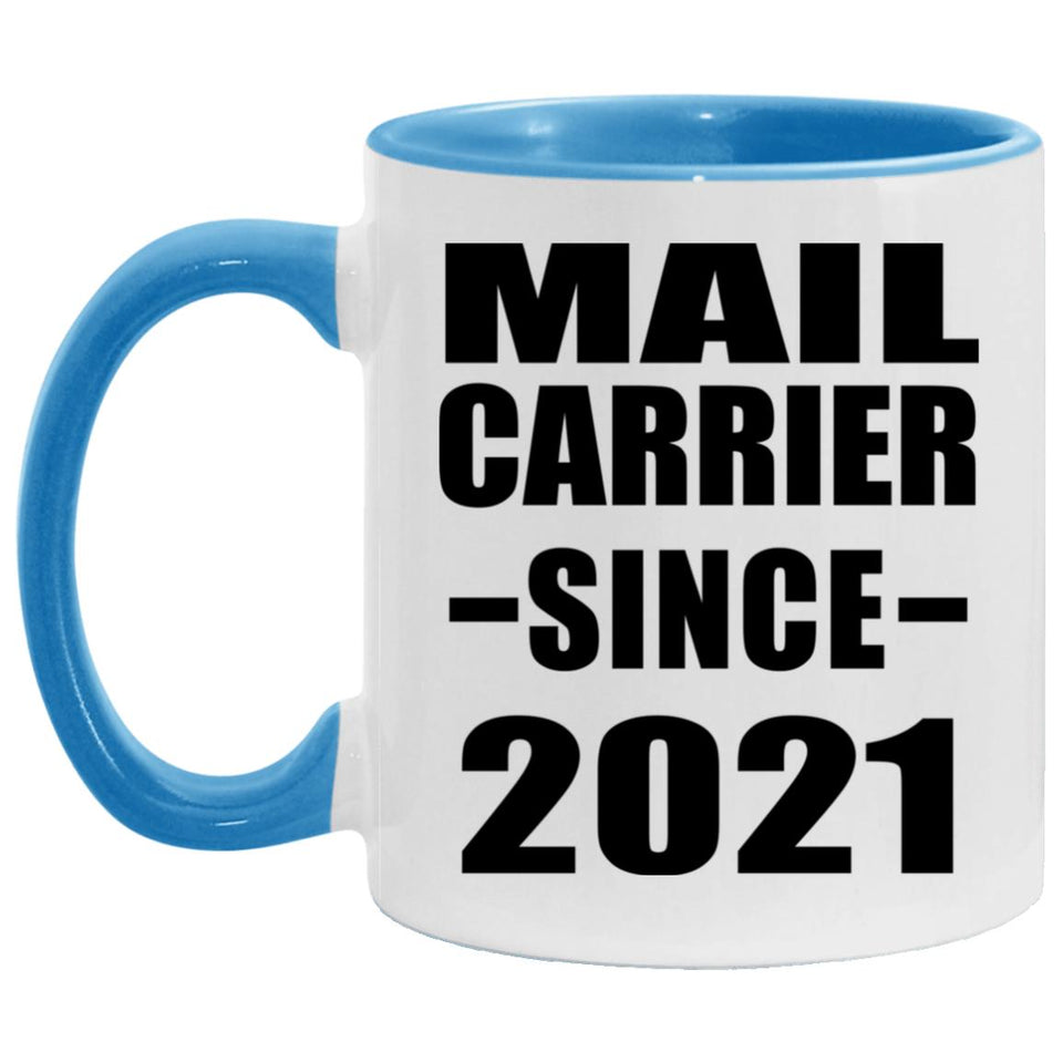Mail Carrier Since 2021 - 11oz Accent Mug Blue