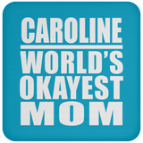 Caroline World's Okayest Mom - Drink Coaster