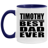 Timothy Best Dad Ever - 11oz Accent Mug Purple