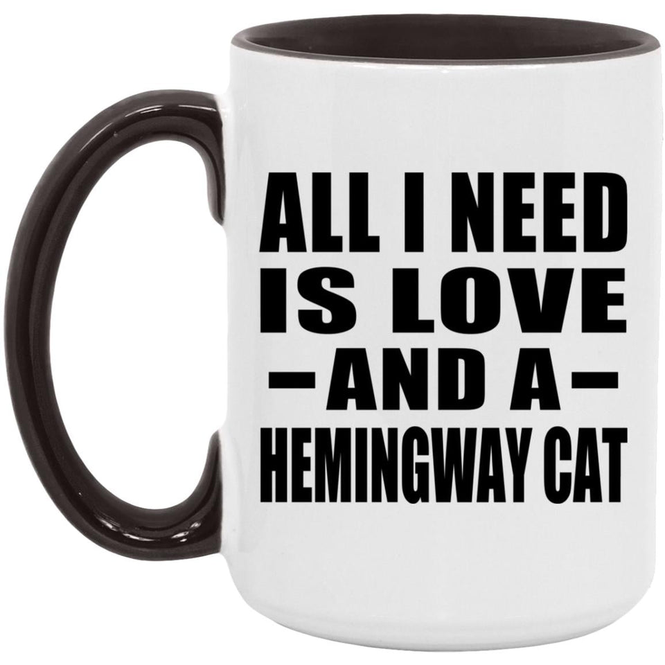 All I Need Is Love And A Hemingway Cat - 15oz Accent Mug Black