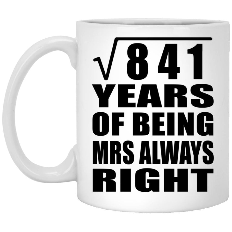 29th Anniversary Square Root of 841 Years Mrs Always Right - 11oz Coffee Mug