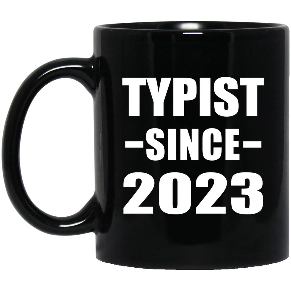 Typist Since 2023 - 11oz Coffee Mug Black