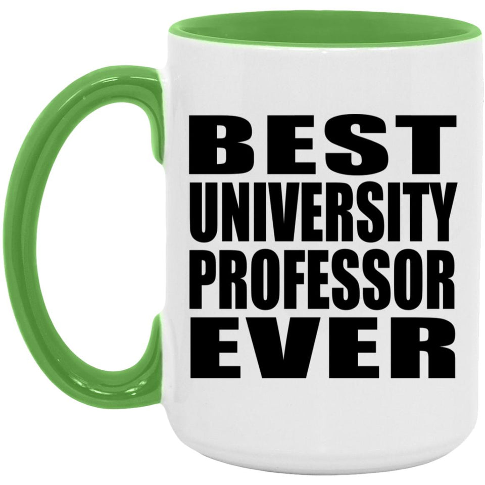 Best University Professor Ever - 15oz Accent Mug Green
