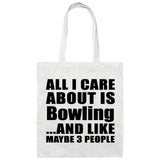 All I Care About Is Bowling - Tote Bag White