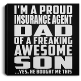 Proud Insurance Agent Dad Of Awesome Son - Canvas Square