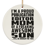 Proud Publication Editor Mom Of Awesome Son - Circle Ornament