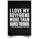 I Love My Boyfriend More Than Hammer Throwing - Poster Portrait