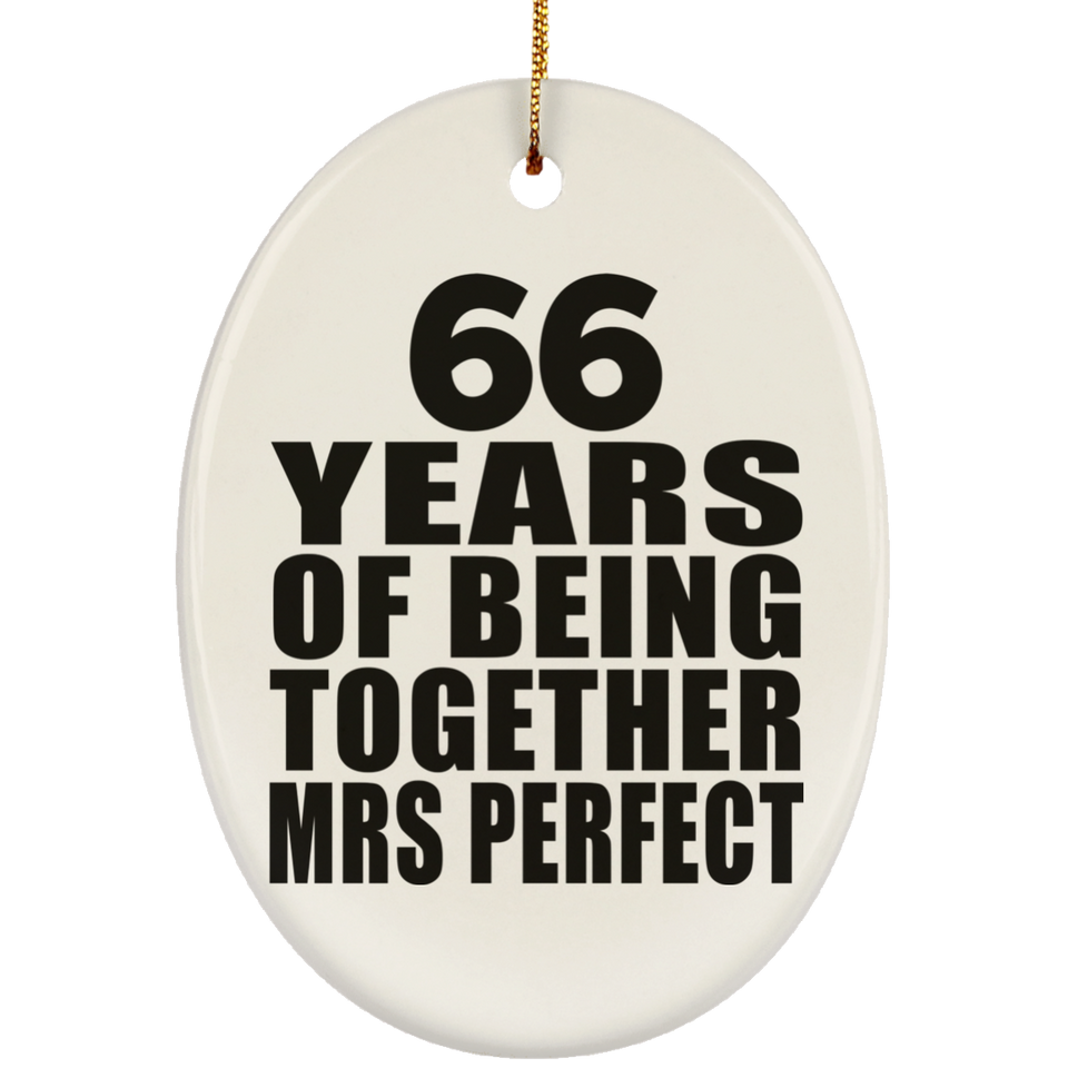 66th Anniversary 66 Years Of Being Mrs Perfect - Oval Ornament