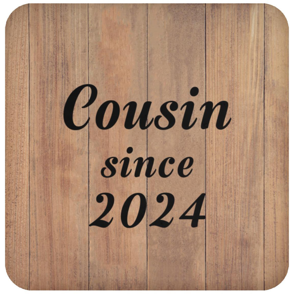 Cousin Since 2024 - Drink Coaster C
