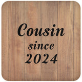 Cousin Since 2024 - Drink Coaster C