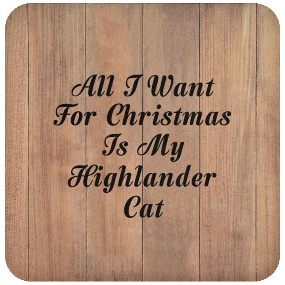 All I Want For Christmas Is My Highlander Cat - Drink Coaster C