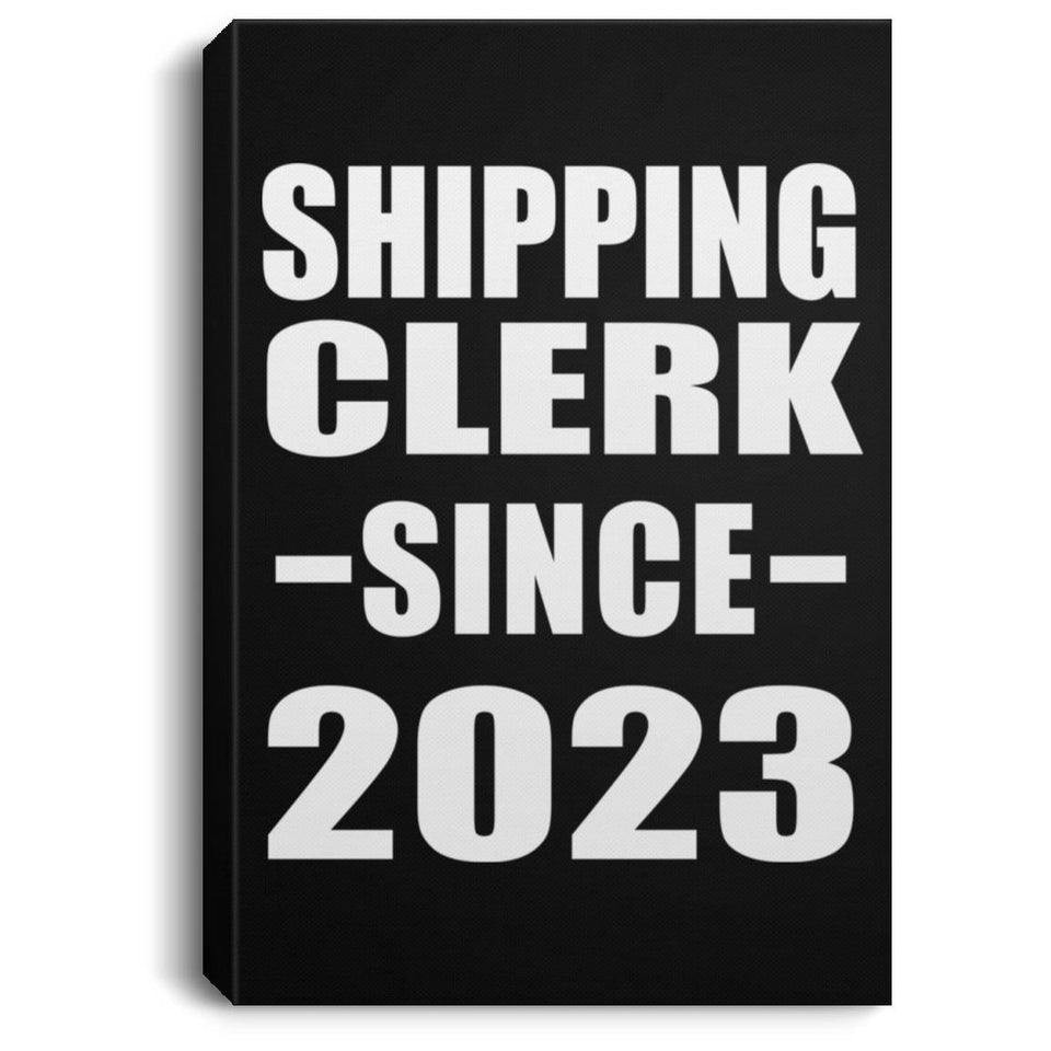 Shipping Clerk Since 2023 - Canvas Portrait