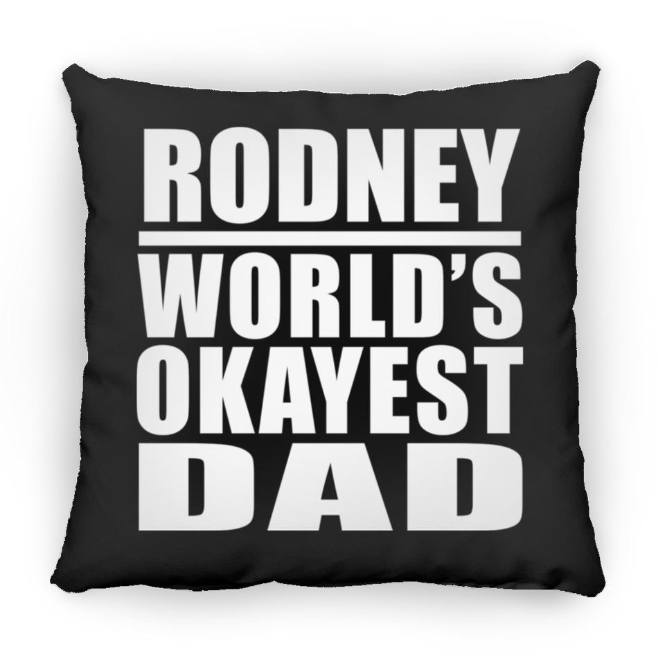 Rodney World's Okayest Dad - Throw Pillow Black