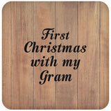 First Christmas With My Gram - Drink Coaster C
