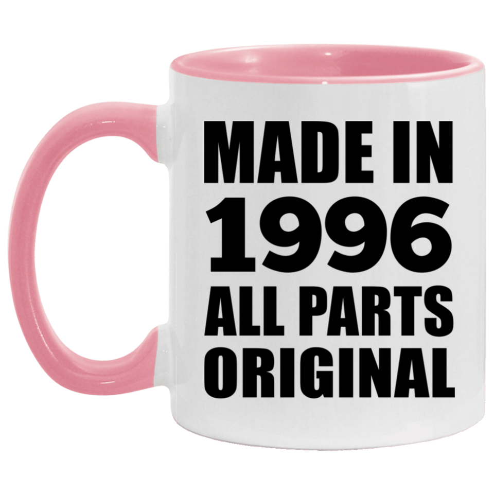 28th Birthday Made in 1996 All Parts Original - 11oz Accent Mug Pink