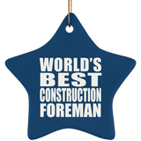 World's Best Construction Foreman - Star Ornament