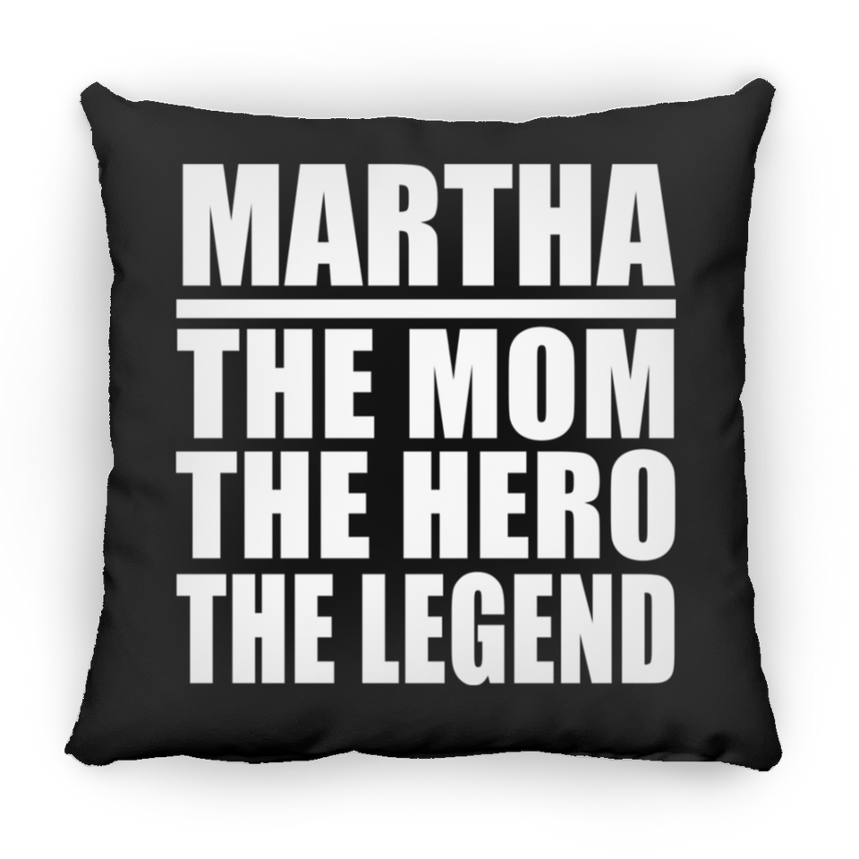 Martha The Mom The Hero The Legend - Throw Pillow Black