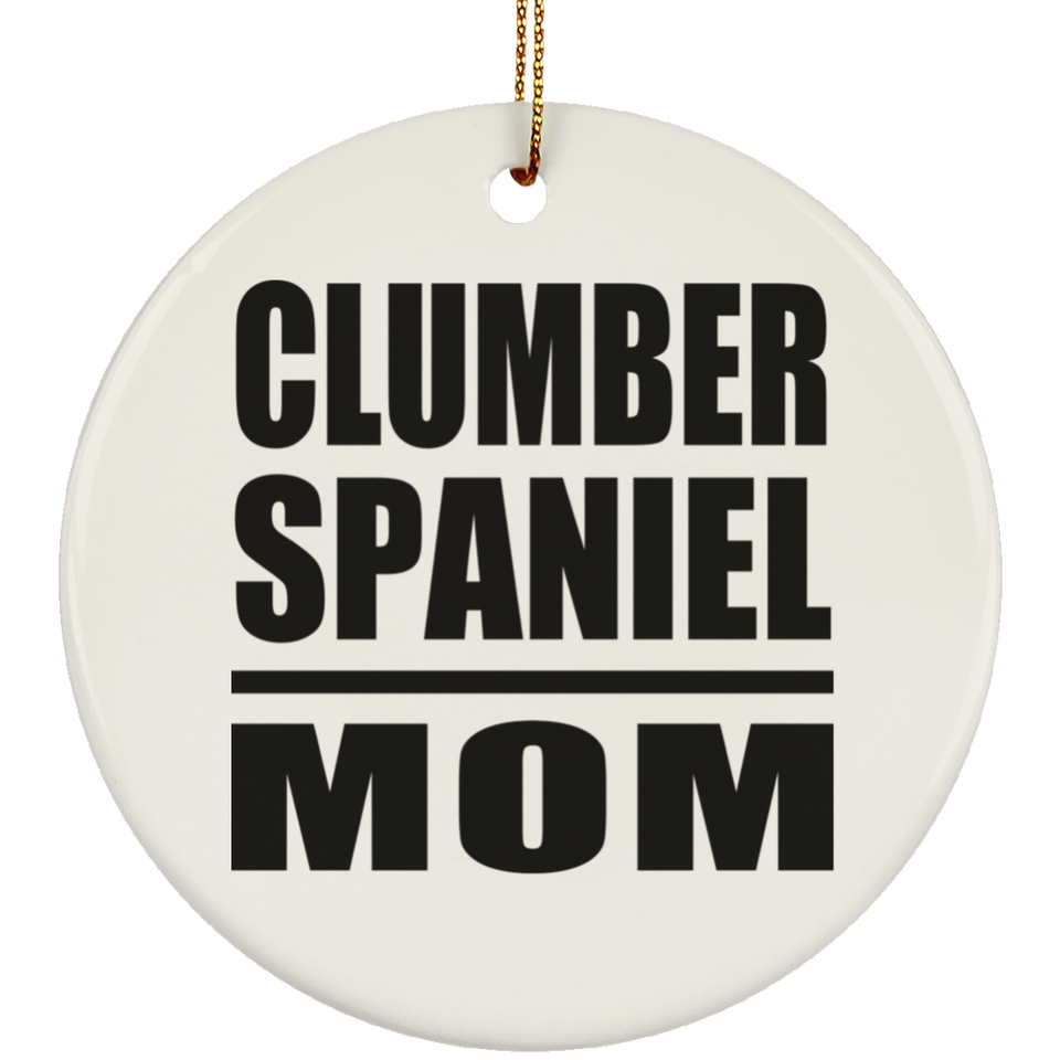 Clumber Spaniel Mom - Circle Ornament