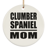 Clumber Spaniel Mom - Circle Ornament