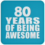 80th Birthday 80 Years Of Being Awesome - Drink Coaster