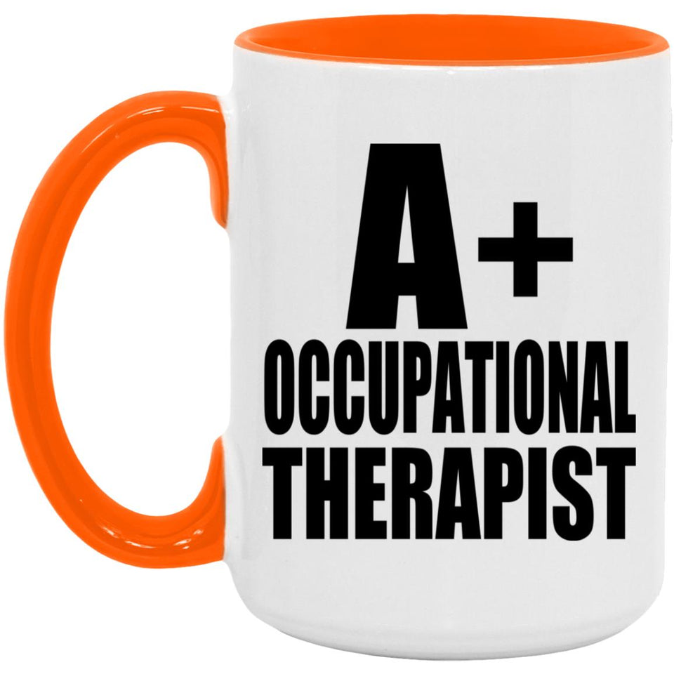 A+ Occupational Therapist - 15oz Accent Mug Orange