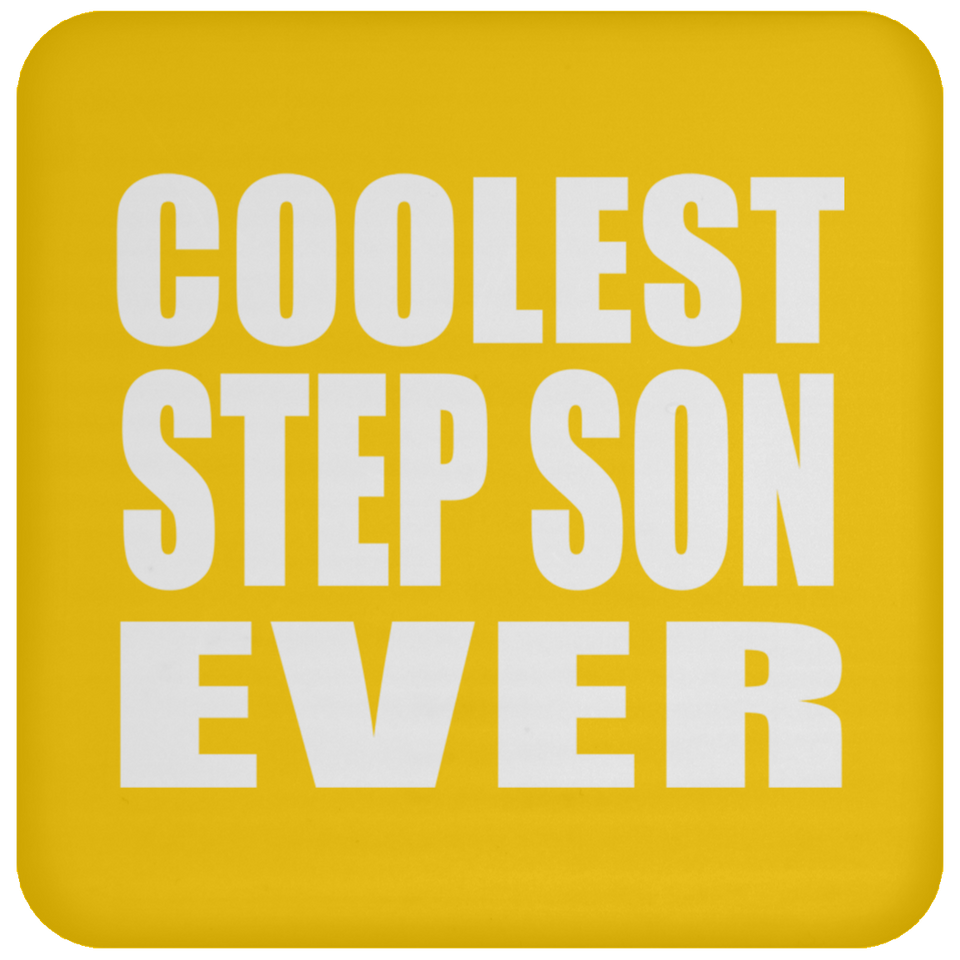 Coolest Step Son Ever - Drink Coaster
