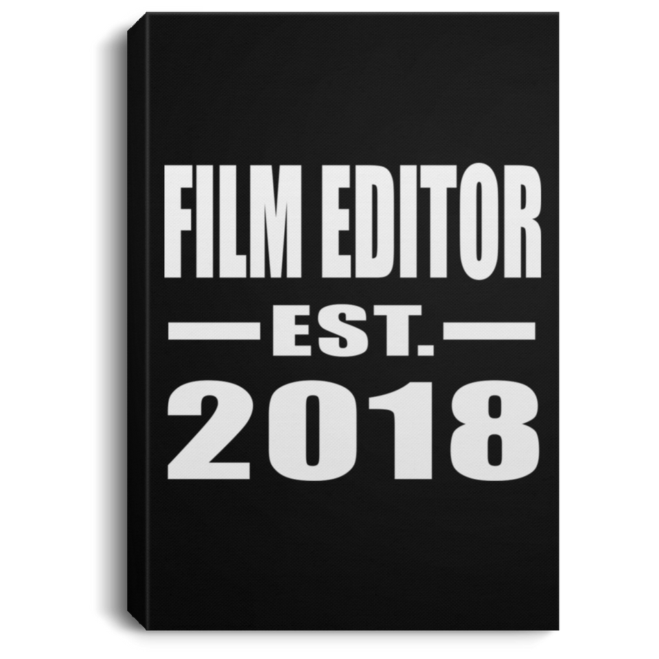 Film Editor Established EST. 2018 - Canvas Portrait