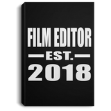 Film Editor Established EST. 2018 - Canvas Portrait