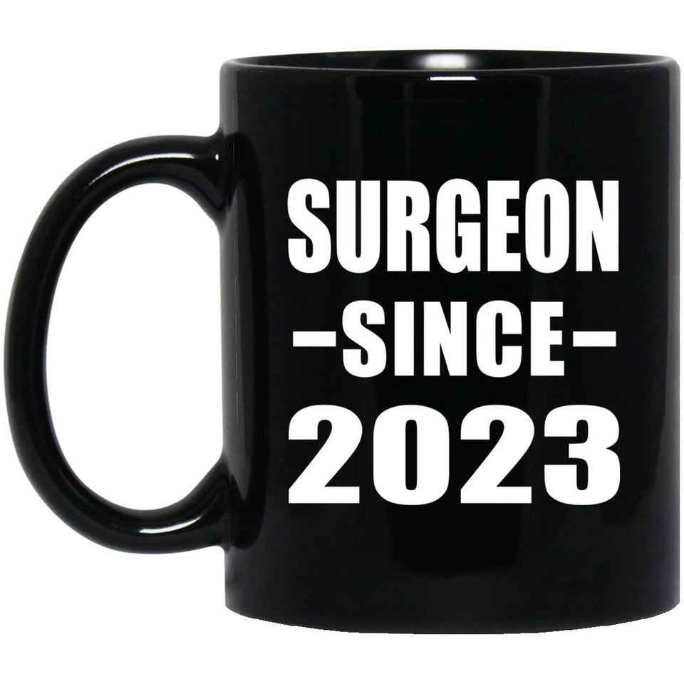 Surgeon Since 2023 - 11oz Coffee Mug Black