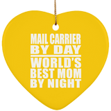 Mail Carrier By Day World's Best Mom By Night - Heart Ornament