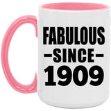 115th Birthday Fabulous Since 1909 - 15oz Accent Mug Pink