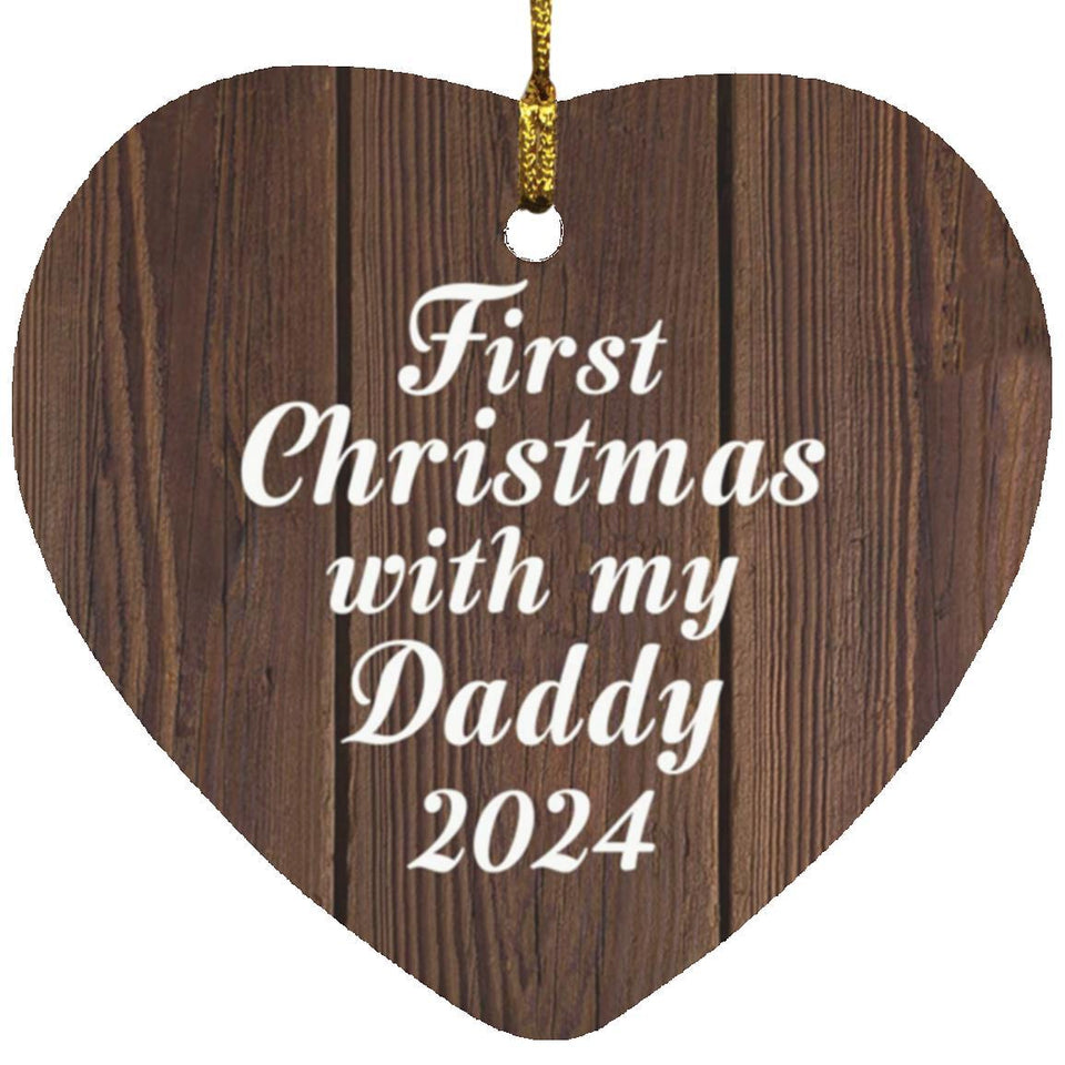 First Christmas With My Daddy 2024 - Heart Ornament D