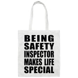 Being Safety Inspector Makes Life Special - Tote Bag White
