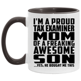 Proud Tax Examiner Mom Of Awesome Son - 11oz Accent Mug Black