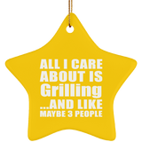 All I Care About Is Grilling - Star Ornament