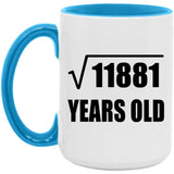 109th Birthday Square Root of 11881 Years Old - 15oz Accent Mug Blue