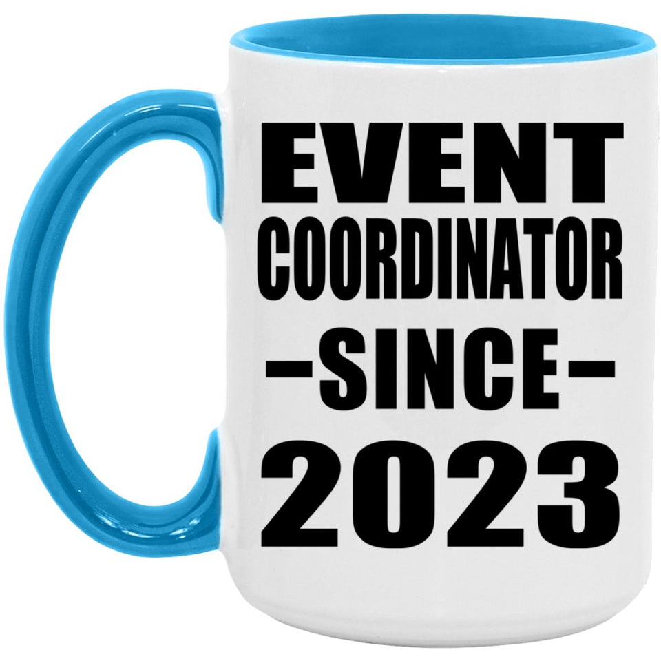 Event Coordinator Since 2023 - 15oz Accent Mug Blue
