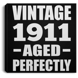 113th Birthday Vintage 1911 Aged Perfectly - Canvas Square
