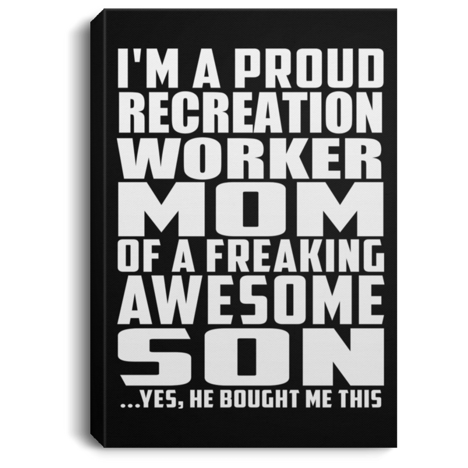 Proud Recreation Worker Mom Of Awesome Son - Canvas Portrait