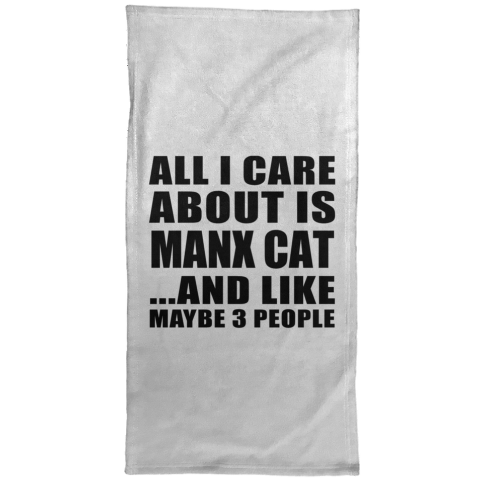All I Care About Is Manx Cat - Hand Towel