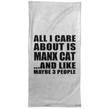 All I Care About Is Manx Cat - Hand Towel