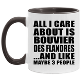 All I Care About Is Bouvier Des Flandres - 11oz Accent Mug Black