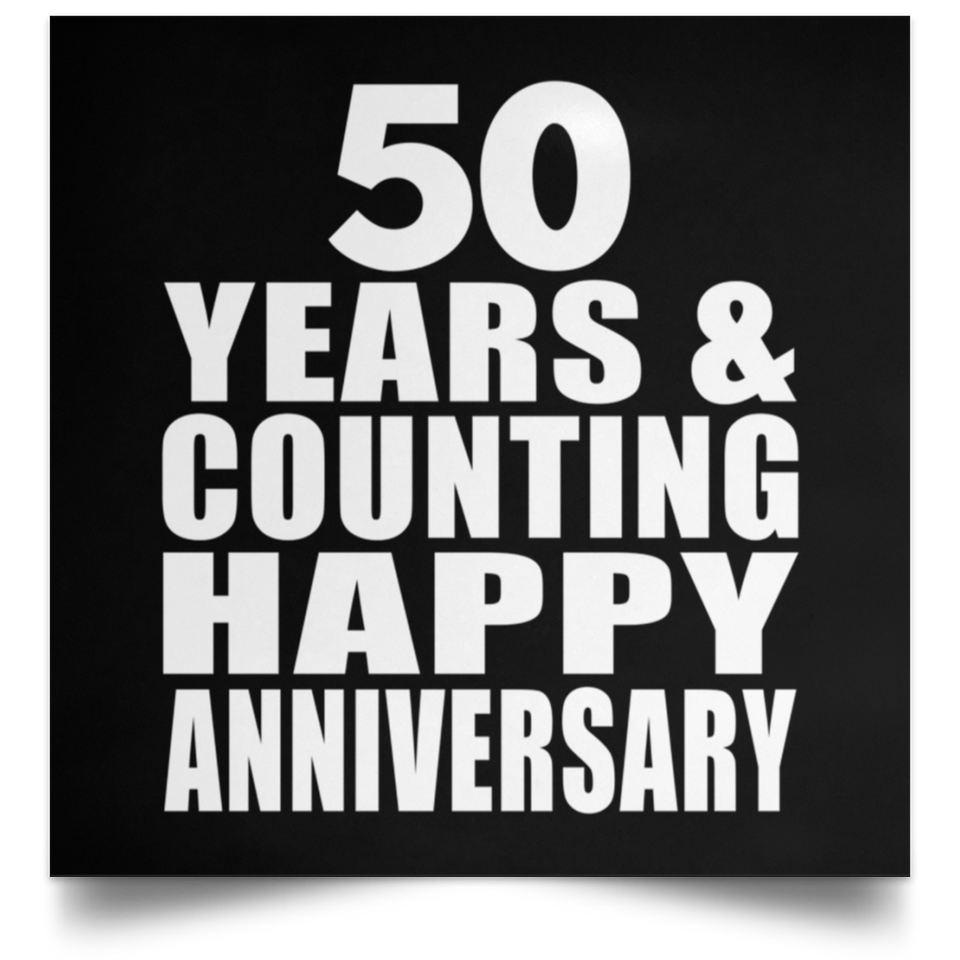 Happy 50th Anniversary 50 Years & Counting - Poster Square