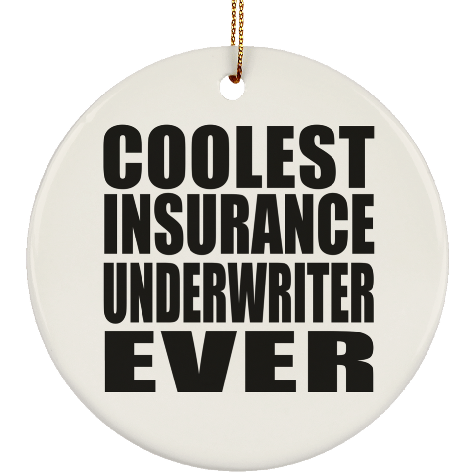 Coolest Insurance Underwriter Ever - Circle Ornament