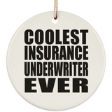 Coolest Insurance Underwriter Ever - Circle Ornament
