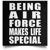 Being Air Force Makes Life Special - Poster Square