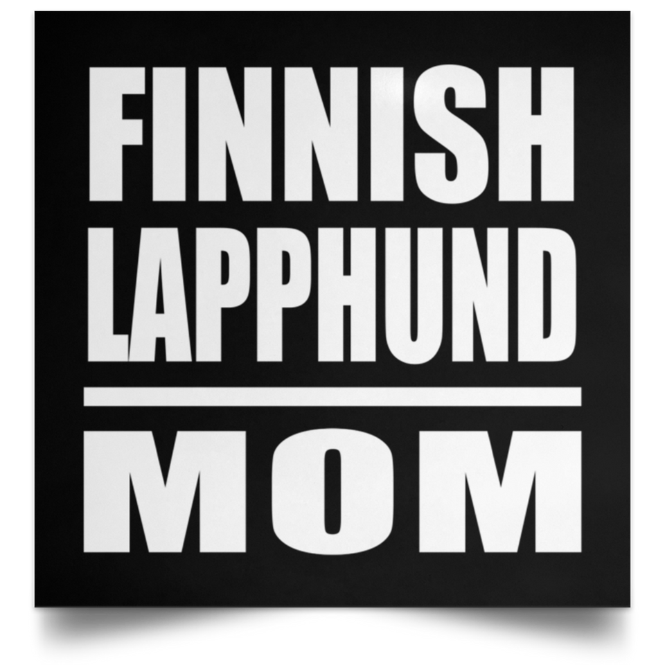 Finnish Lapphund Mom - Poster Square